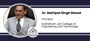 Muffakham Jah College of Engineering and Technology, Principal: Dr. Mahipal Singh Rawat Interview