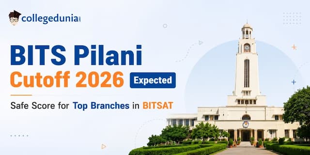 BITS Pilani Cutoff 2026 Expected: Safe Score for Top Branches in BITSAT