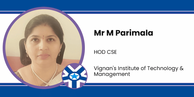 Vignan's Institute of Technology & Management, HOD CSE: Mr M Parimala Interview