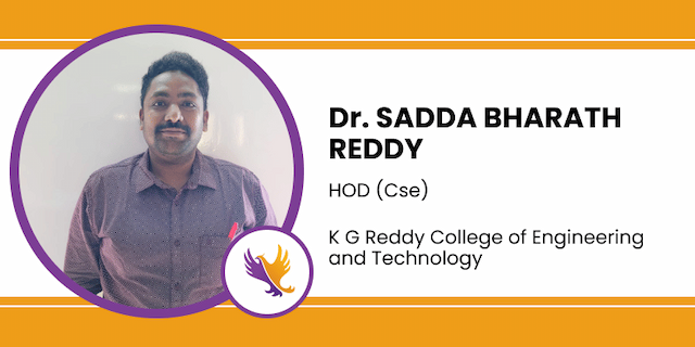 K G Reddy College of Engineering and Technology, Hyderabad, Head of CSE Department: Dr. Sadda Bharath Reddy Interview