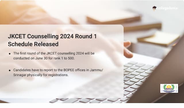 JKCET Counselling 2024 Round 1 Schedule Out; Check Rank Wise Dates Here