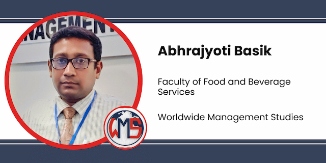 Worldwide Management Studies, Faculty of Food and Beverage Services: Abhrajyoti Basik Interview