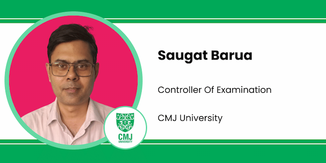 CMJ University, Controller of Examination: Saugat Barua Interview