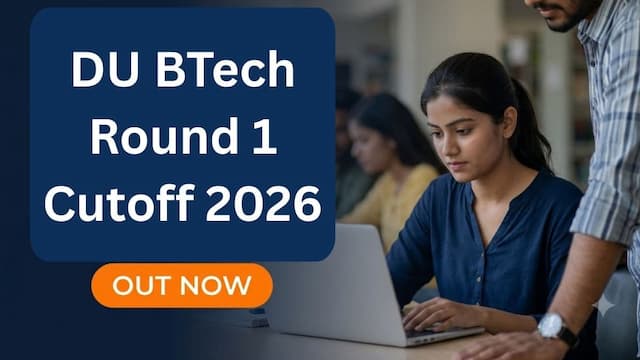 DU BTech Round 1 Cutoff 2026 Released at admission.uod.ac.in; Accept Seat by June 29