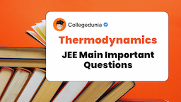 JEE Main Study Notes for KTG & Thermodynamics: Basic Concepts, Tips and Sample Questions