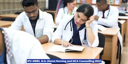 IPU MBBS, B.Sc (Hons) Nursing and MCA Counselling 2023 Schedule Released; Registration Deadline Extended till July 6