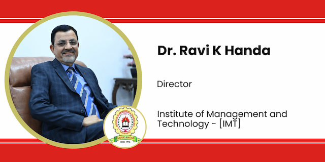Institute of Management and Technology, Director: Dr. Ravi K Handa Interview
