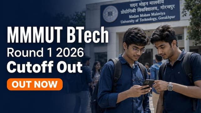 MMMUT BTech Round 1 Cutoff 2026 Released at mmmut.ac.in; Check Seat Allotment and Reporting Steps