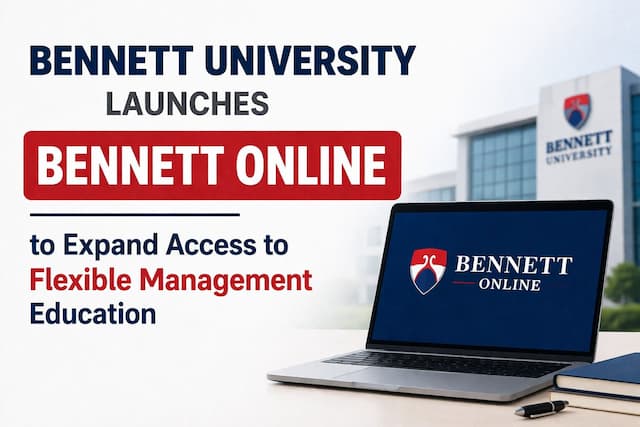 Bennett University launches Bennett Online to expand access to flexible management education