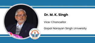 Gopal Narayan Singh University, Vice Chancellor: Dr. M.K. Singh Interview